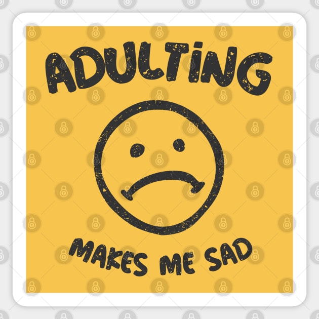 Adulting Makes Me Sad Sticker by Etopix